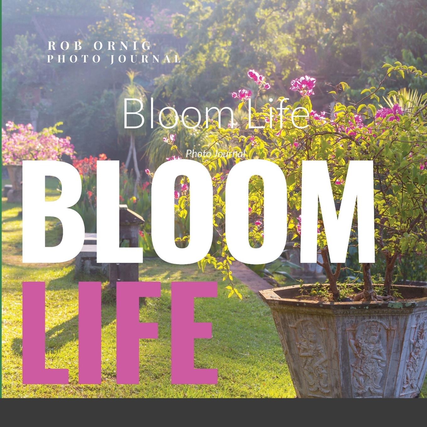 Knjiga Bloom Life Rob Ornig