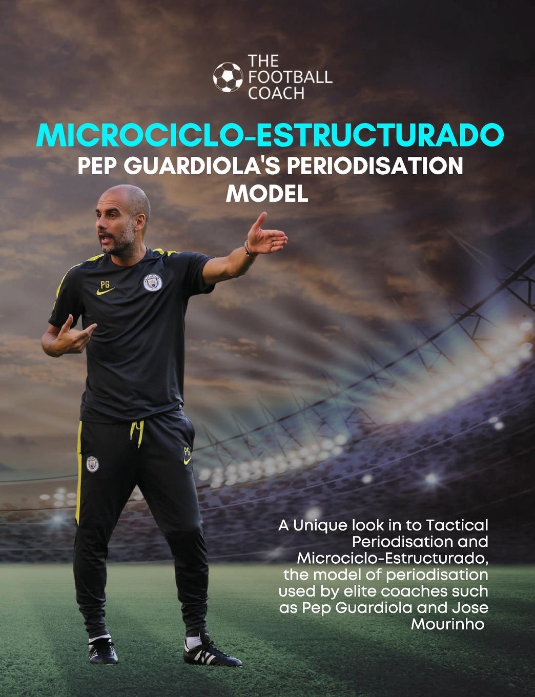 Könyv Modern Periodisation - Tactical Periodization v Microciclo-Estructurado 