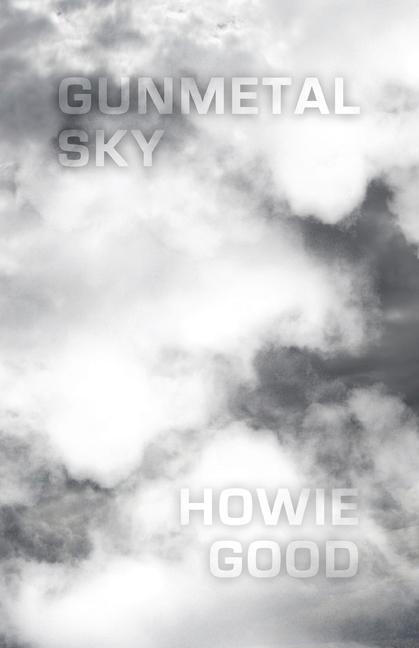 Knjiga Gunmetal Sky Howie Good