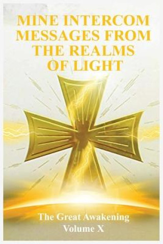 Kniha The Great Awakening Volume X: Mine Intercom Messages from the Realms of Light Sister Thedra