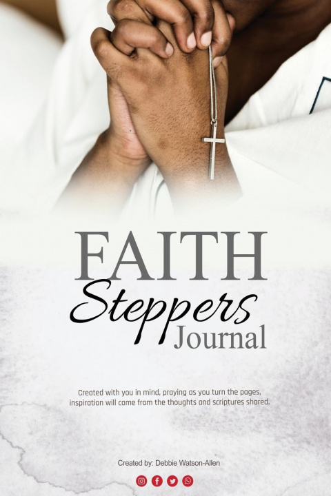 Knjiga FAITH Steppers Journal Debbie R. Watson-Allen