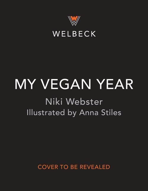 Carte My Vegan Year: The Young Person's Seasonal Guide to Going Plant-Based 