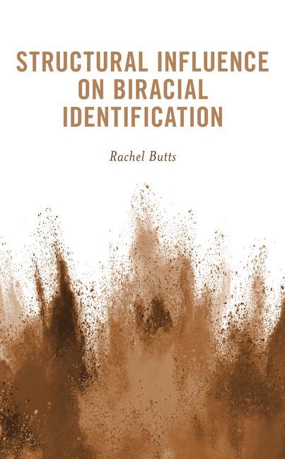 Knjiga Structural Influence on Biracial Identification Rachel Butts