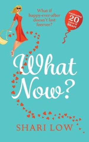 Knjiga What Now? Shari Low