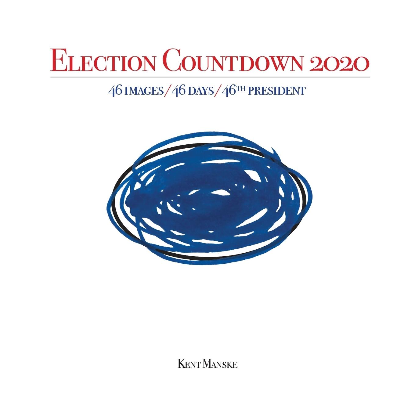 Knjiga Election Countdown 2020 Kent Manske