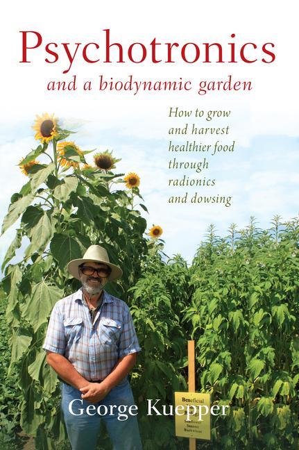Книга Psychotronics and a Biodynamic Garden 
