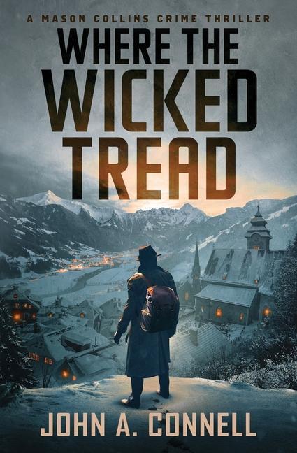 Knjiga Where the Wicked Tread John A. Connell
