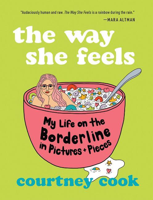 Könyv The Way She Feels: My Life on the Borderline in Pictures and Pieces 