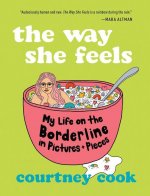 Carte The Way She Feels: My Life on the Borderline in Pictures and Pieces 