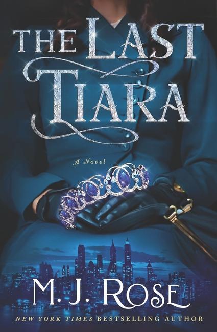 Knjiga The Last Tiara M. J. Rose