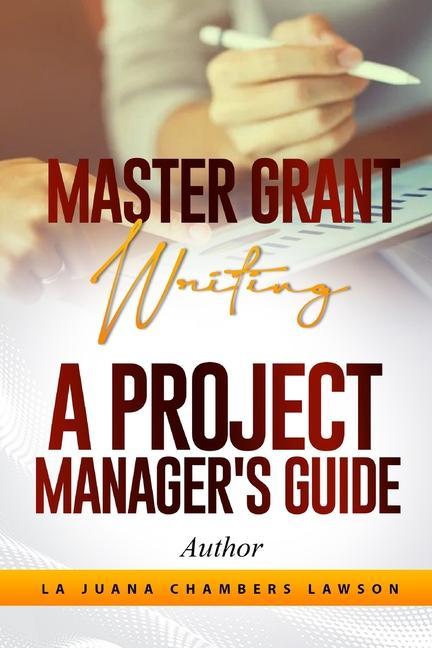 Book Master Grant Writing: A Project Manager's Guide Christopher Herring