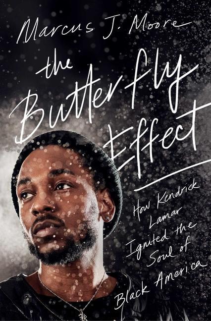 Carte The Butterfly Effect: How Kendrick Lamar Ignited the Soul of Black America 