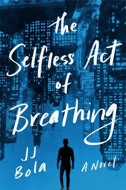 Buch The Selfless Act of Breathing Jj Bola