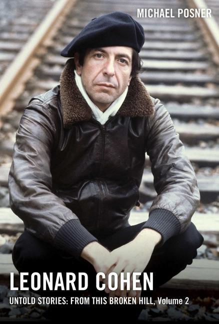 Carte Leonard Cohen, Untold Stories: From This Broken Hill, Volume 2 