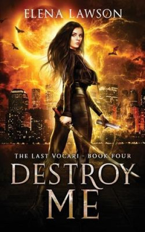 Kniha Destroy Me: A Reverse Harem Vampire Romance Elena Lawson