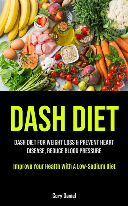 Knjiga Dash Diet Cory Daniel