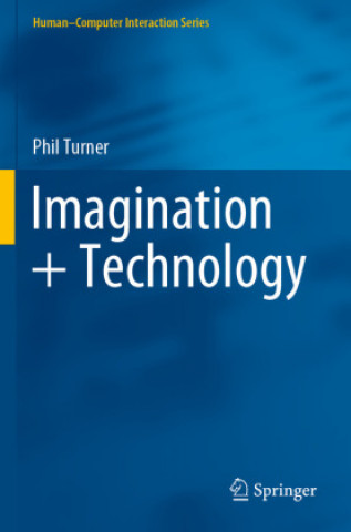 Книга Imagination + Technology Phil Turner