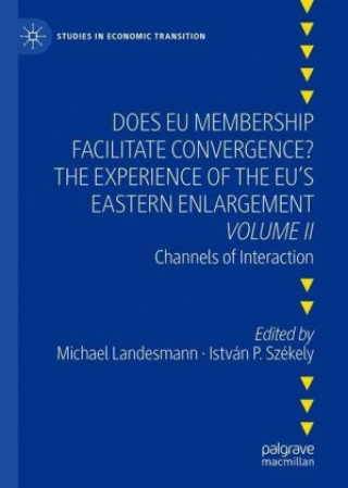 Carte Does EU Membership Facilitate Convergence? The Experience of the EU's Eastern Enlargement - Volume II Michael Landesmann