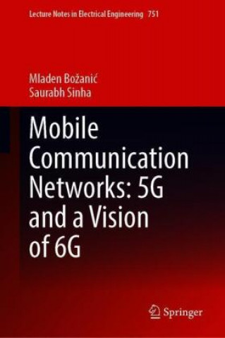 Buch Mobile Communication Networks: 5G and a Vision of 6G Mladen Bozanic