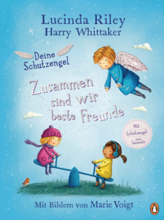 Книга Deine Schutzengel - Zusammen sind wir beste Freunde Harry Whittaker