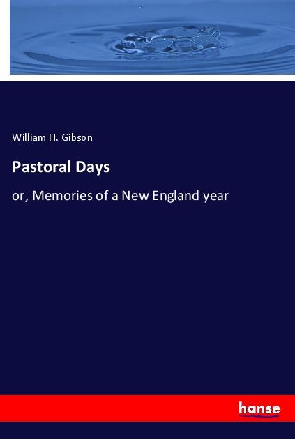 Knjiga Pastoral Days William H. Gibson
