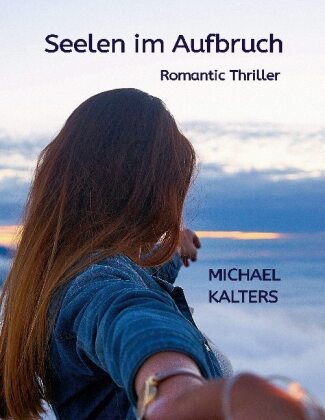 Buch Seelen im Aufbruch Michael Kalters