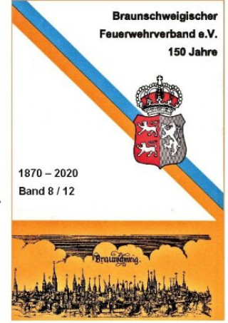 Книга 150 Jahre Braunschweigischer Feuerwehrverband 