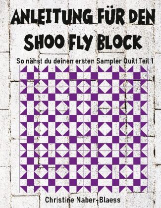 Kniha Anleitung fur den Shoo Fly Block 
