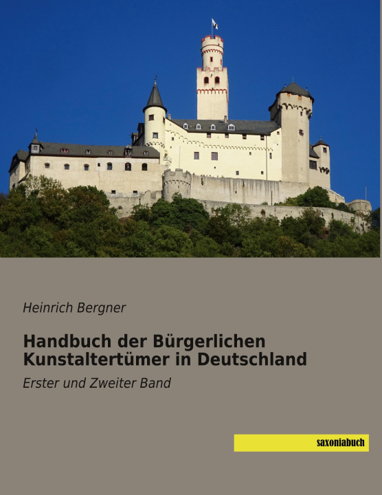 Könyv Handbuch der Bürgerlichen Kunstaltertümer in Deutschland 