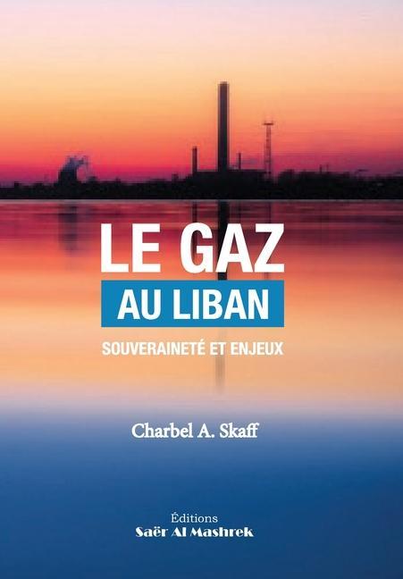 Kniha Le Gaz Au Liban: Souveraineté et Enjeux 