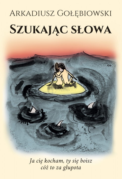 Kniha Szukając słowa Arkadiusz Gołębiowski