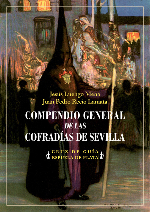 Kniha Compendio general de las Cofradías de Sevilla JESUS LUENGO MENA