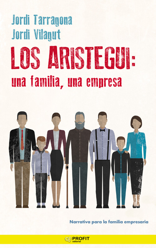 Kniha Los Aristegui: una familia, una empresa JORDI TARRAGONA