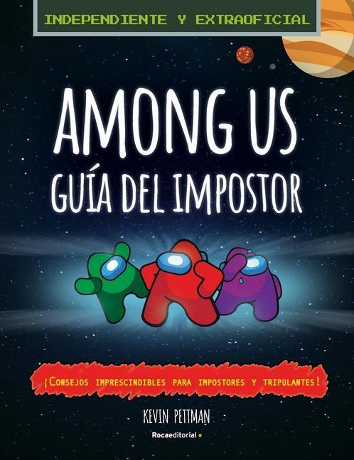 Kniha Among Us: La Guía del Impostor Y Manual de Detección No Oficial / The Impostor's Guide to Among Us 