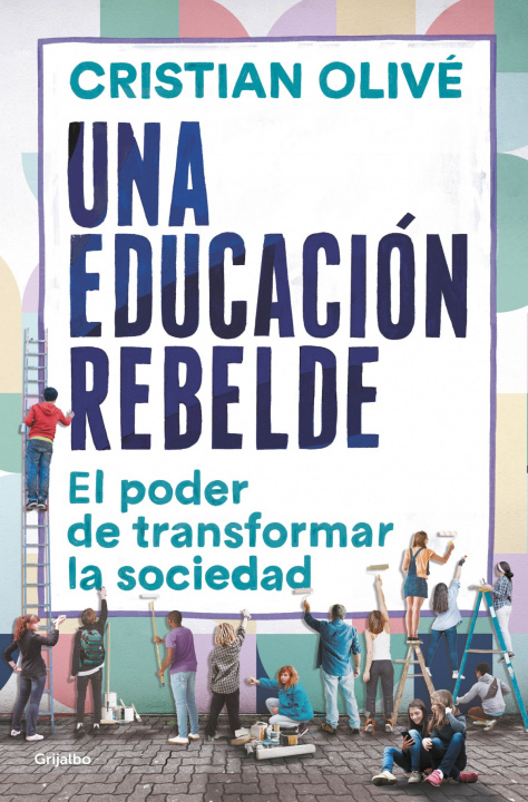 Könyv Una educación rebelde CRISTIAN OLIVE PEÑAS