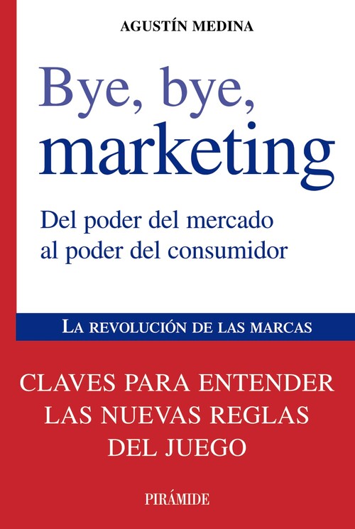 Книга Bye, bye, marketing AGUSTIN MEDINA
