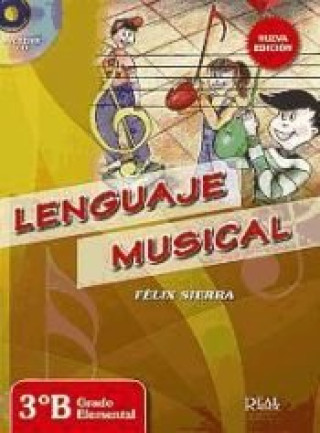 Carte LENGUAJE MUSICAL 3B. GRADO ELEMENTAL +CD FELIX SIERRA