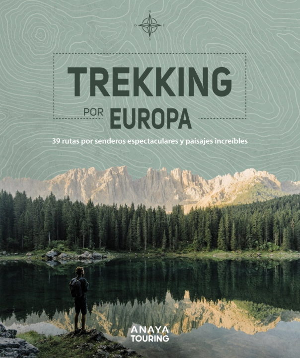 Carte Trekking por Europa. 39 rutas por caminos espectaculares y paisajes increíbles KUNTH VERLAG