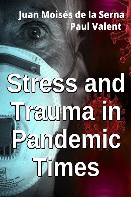 Kniha Stress And Trauma In Pandemic Times Juan Moisés de la Serna