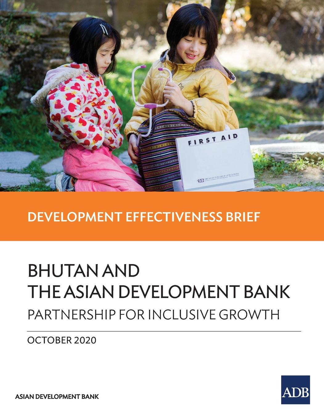 Книга Bhutan and the Asian Development Bank - Partnership for Inclusive Growth Asian Development Bank