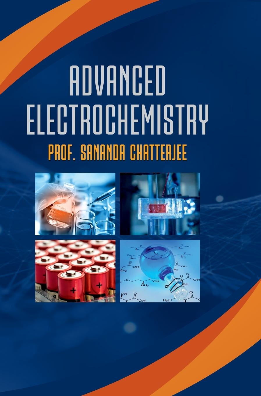 Knjiga Advanced Electrochemistry Sananda Chatterjee