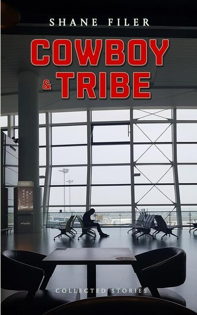 Knjiga Cowboy & Tribe Shane Filer