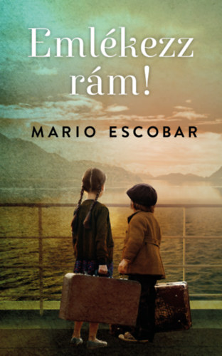 Knjiga Emlékezz rám! Mario Escobar