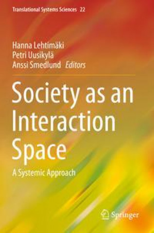 Knjiga Society as an Interaction Space Petri Uusikylä