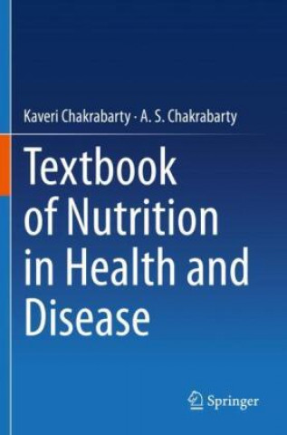 Kniha Textbook of Nutrition in Health and Disease A. S. Chakrabarty
