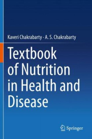 Książka Textbook of Nutrition in Health and Disease A. S. Chakrabarty