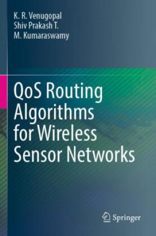 Boek QoS Routing Algorithms for Wireless Sensor Networks Shiv Prakash T
