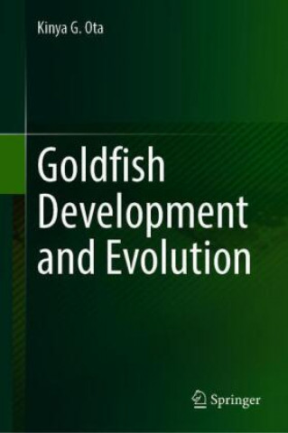 Knjiga Goldfish Development and Evolution Kinya G. Ota