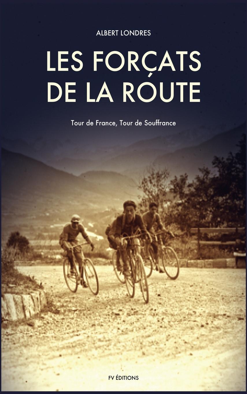 Könyv Les Forçats de la route 