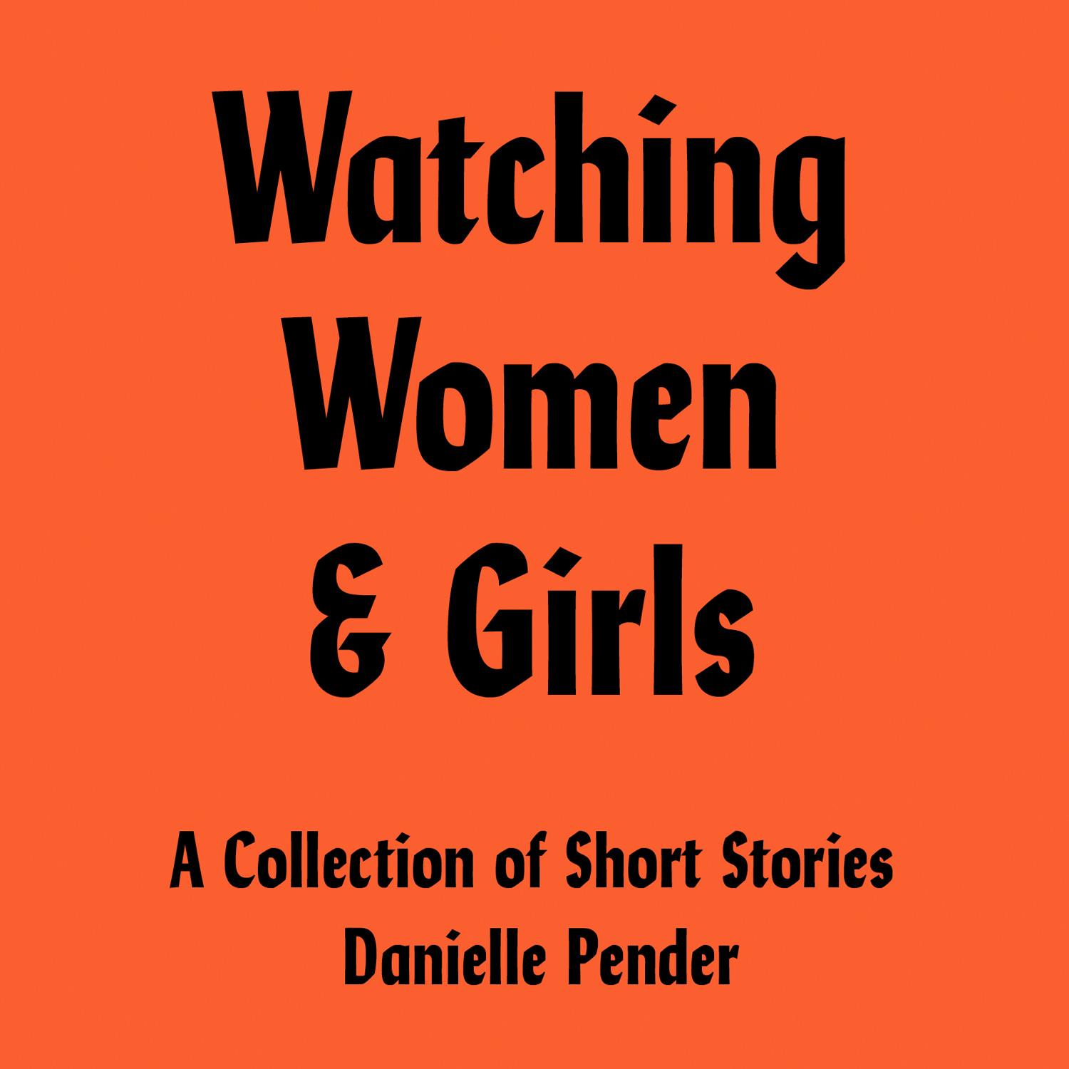 Kniha Watching Women & Girls Danielle Pender